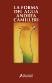 La forma del agua (Comisario Montalbano 1) - Andrea Camilleri