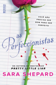 As perfeccionistas - Sara Shepard
