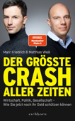 Der größte Crash aller Zeiten - Matthias Weik & Marc Friedrich