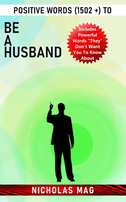 Positive Words (1502 +) to Be a Husband