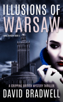 David Bradwell - Illusions Of Warsaw - A Gripping British Mystery Thriller artwork