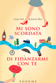 Mi sono scordata di fidanzarmi con te - Laura Tait & Jimmy Rice