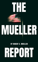 Robert S. Mueller & Special Counsel's Office U.S. Department of Justice - The Mueller Report: The Special Counsel Robert S. Muller's final report on Collusion between Donald Trump and Russia artwork