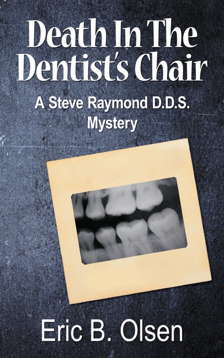 Death in the Dentist’s Chair