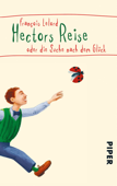 Hectors Reise oder die Suche nach dem Glück - François Lelord