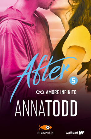After 5. Amore infinito - Anna Todd
