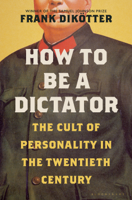 Frank Dikötter - How to Be a Dictator artwork