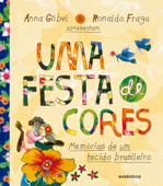 Uma festa de cores - Anna Göbel & Ronaldo Fraga