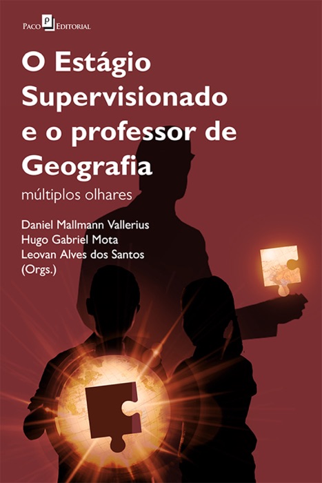 O Estágio Supervisionado e o Professor de Geografia