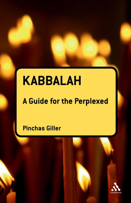 Kabbalah: A Guide for the Perplexed