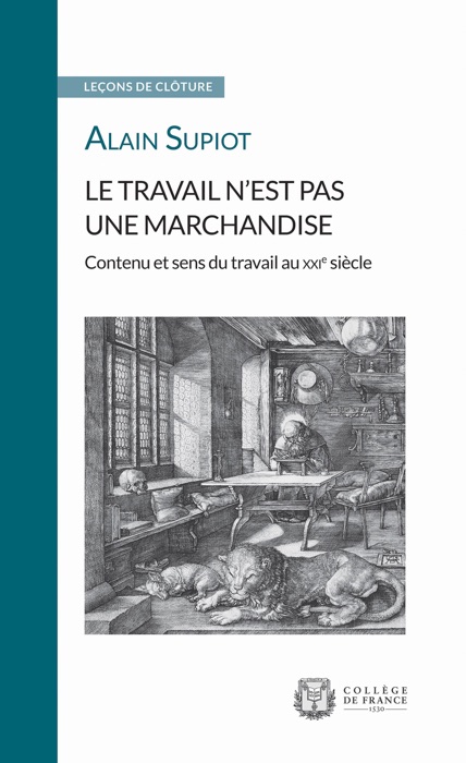 Le travail n’est pas une marchandise. Contenu et sens du travail au XXIe siècle