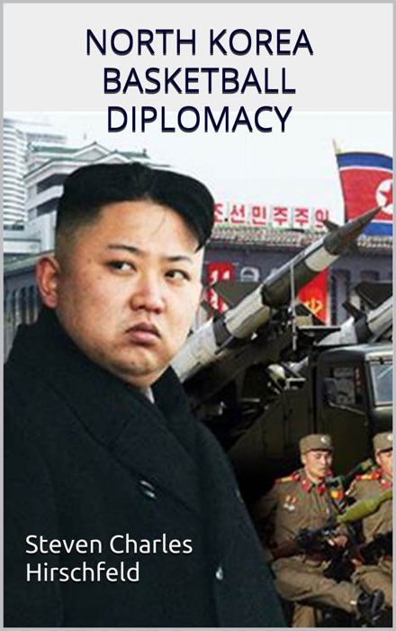 North Korea Basketball Diplomacy