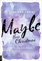 Jennifer Snow - Maybe this Christmas - Und dann war es so viel mehr artwork