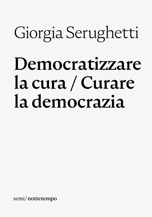 Democratizzare la cura / Curare la democrazia