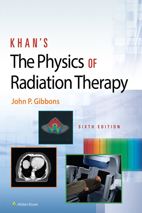 Khan’s The Physics of Radiation Therapy