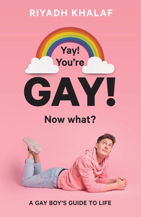 Yay! You're Gay! Now What?