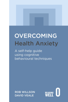 David Veale & Rob Willson - Overcoming Health Anxiety artwork
