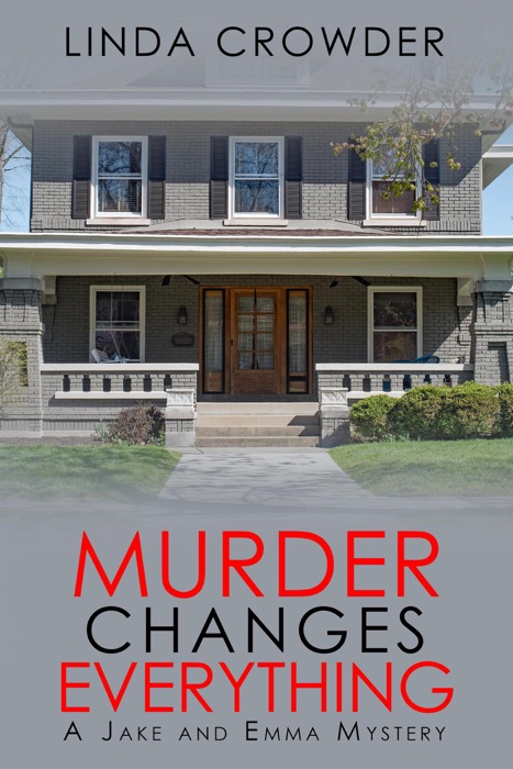 Murder Changes Everything