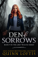 Quinn Loftis - Den of Sorrows, Book 9 of the Grey Wolves Series artwork