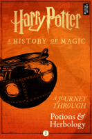 Pottermore Publishing - A Journey Through Potions and Herbology artwork