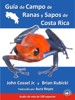 Guia de Campo de las Ranas y Sapos de Costa Rica - Cossel, John