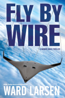 Ward Larsen - Fly By Wire artwork