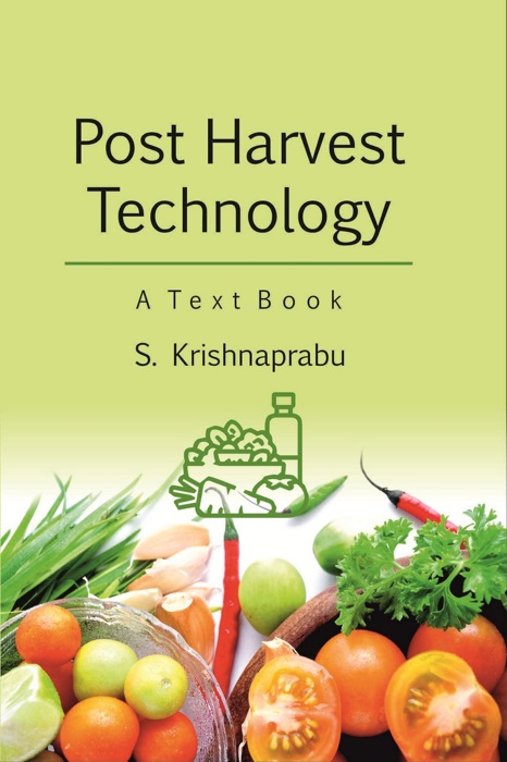 Post Harvest Technology A Text Book