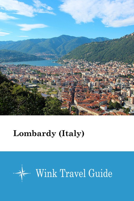 Lombardy (Italy) - Wink Travel Guide