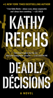 Kathy Reichs - Deadly Decisions artwork