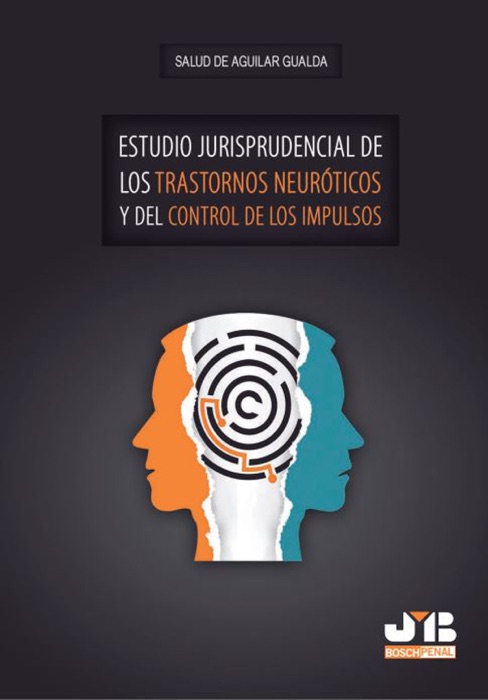 Estudio jurisprudencial de los trastornos neuróticos y del control de los impulsos