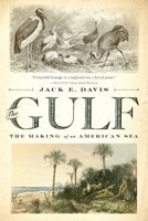 Jack E. Davis - The Gulf: The Making of An American Sea artwork