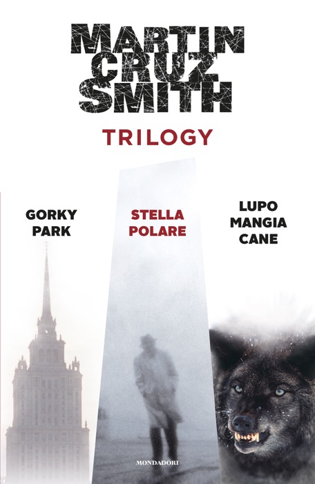 Trilogy. Gorky Park - Stella Polare - Lupo mangia cane