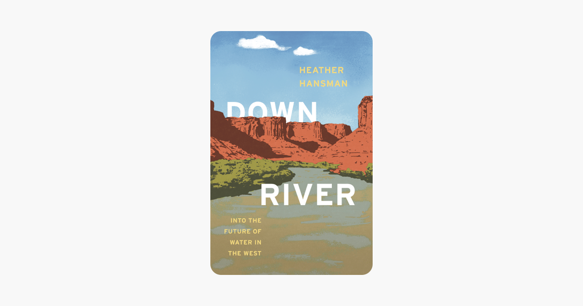 Downriver - Heather Hansman Downriver - Heather Hansman