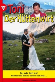 Toni der Hüttenwirt 231 – Heimatroman