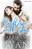 Carrie Ann Ryan - Reckless With You artwork