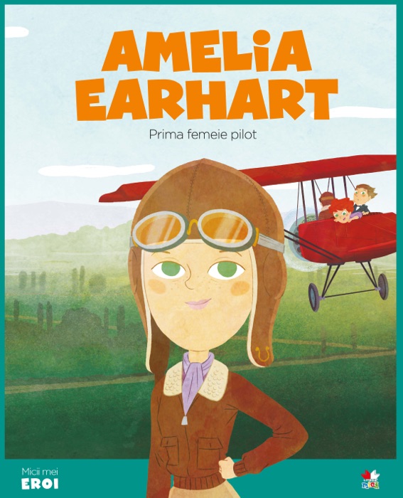 Micii eroi - Amelia Earhart