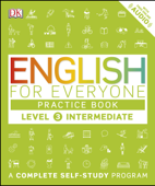 English for Everyone: Level 3: Intermediate, Practice Book - DK