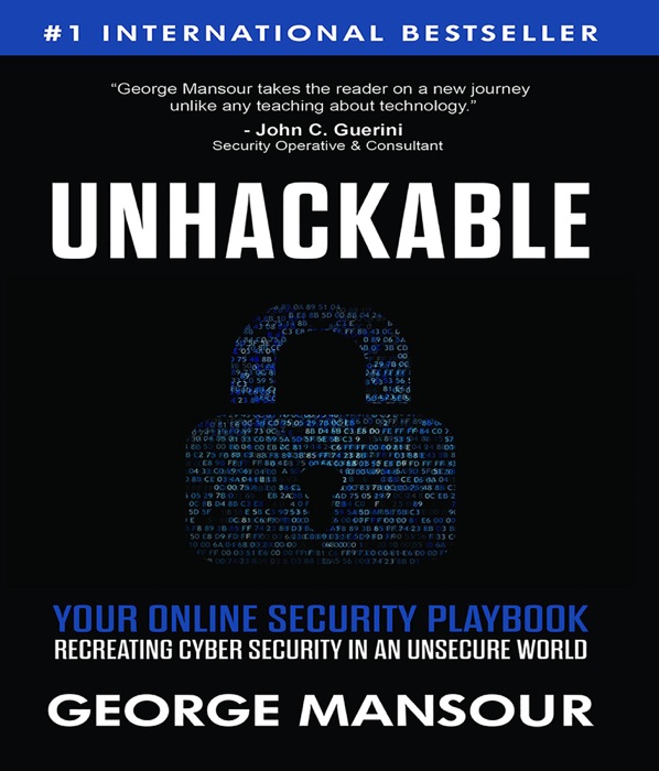 UNHACKABLE : Your Online Security Playbook