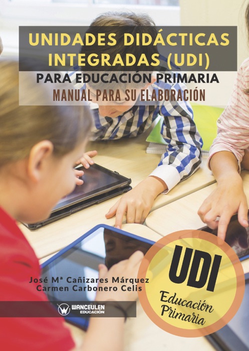 Unidades didácticas integradas (UDI) para primaria