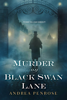 Andrea Penrose - Murder on Black Swan Lane artwork