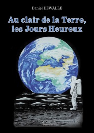 Couverture du livre de Au clair de la Terre, les Jours Heureux