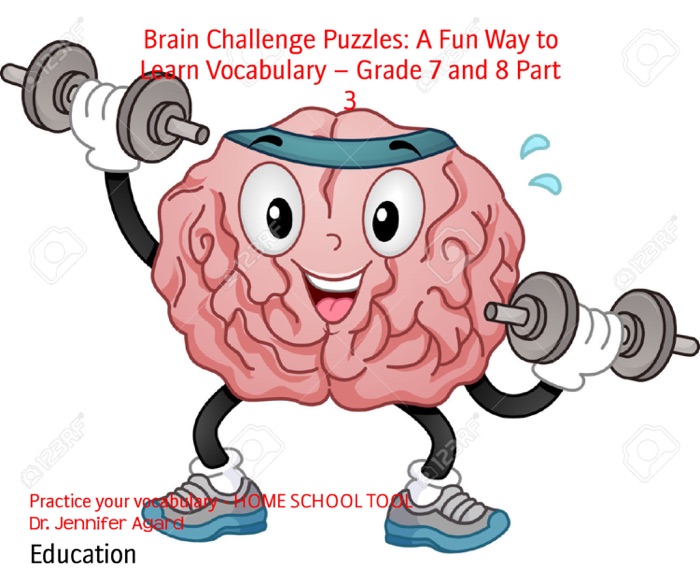 Brain Challenge Puzzles: A Fun Way to Learn Vocabulary – Grade 7 and 8 Part 3