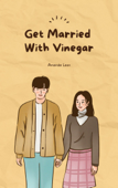 Get Married With Vinegar - Amanda León