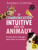 La communication intuitive avec les animaux - Andrea Contri