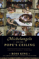 Ross King - Michelangelo and the Pope's Ceiling artwork