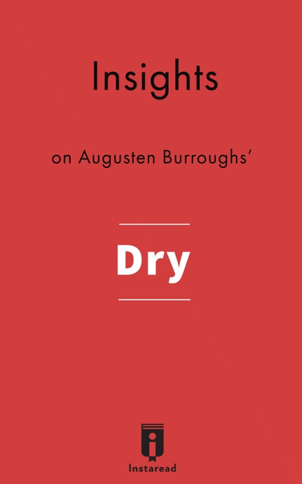 Insights on Augusten Burroughs' Dry