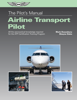 The Pilot's Manual: Airline Transport Pilot - Mark Dusenbury & Shane Daku