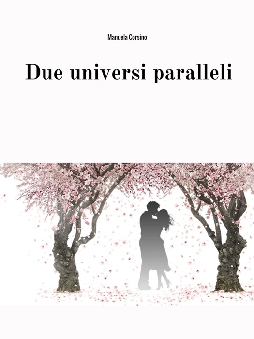 Due universi paralleli