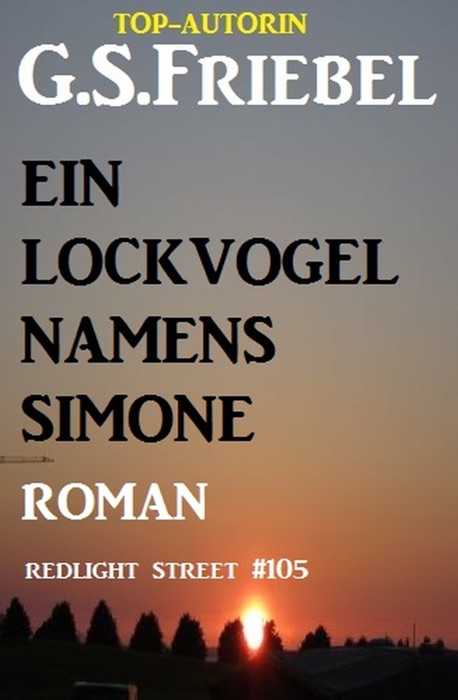 Ein Lockvogel namens Simone: Redlight Street #105