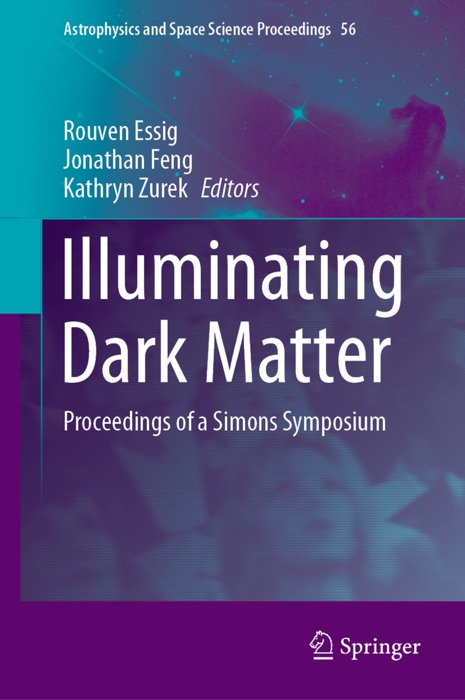 Illuminating Dark Matter